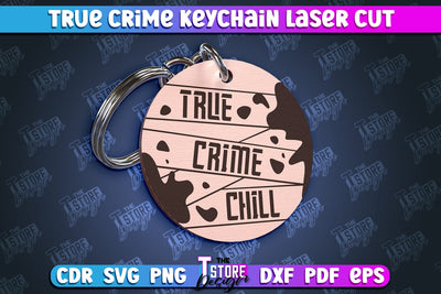 True Crime Keychain | Round Keychain | Criminal Show | Detective | CNC File SVG The T Store Design 