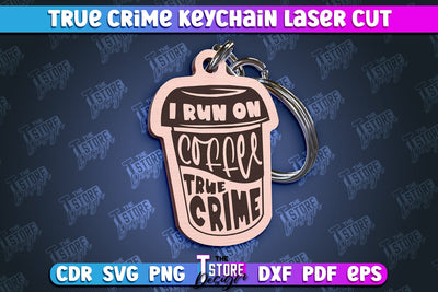 True Crime Keychain | Round Keychain | Criminal Show | Detective | CNC File SVG The T Store Design 