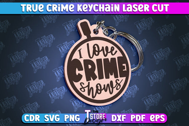 True Crime Keychain | Round Keychain | Criminal Show | Detective | CNC File SVG The T Store Design 