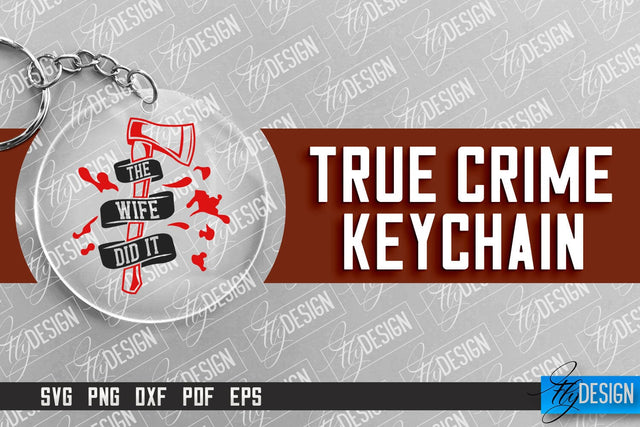 True Crime Keychain SVG | Round Keychain Design | Criminal Quotes SVG SVG Fly Design 