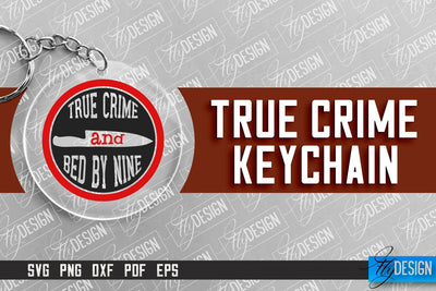 True Crime Keychain SVG | Round Keychain Design | Criminal Quotes SVG SVG Fly Design 