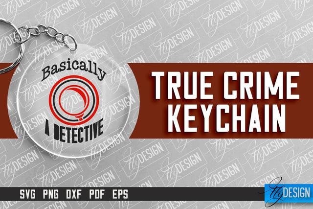 True Crime Keychain SVG | Round Keychain Design | Criminal Quotes SVG SVG Fly Design 