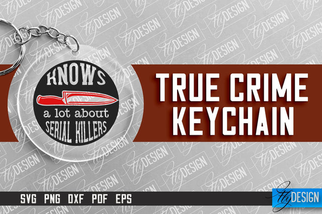 True Crime Keychain SVG | Round Keychain Design | Criminal Quotes SVG SVG Fly Design 