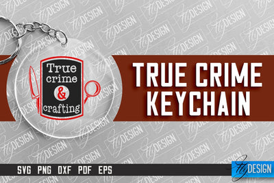 True Crime Keychain SVG | Round Keychain Design | Criminal Quotes SVG SVG Fly Design 