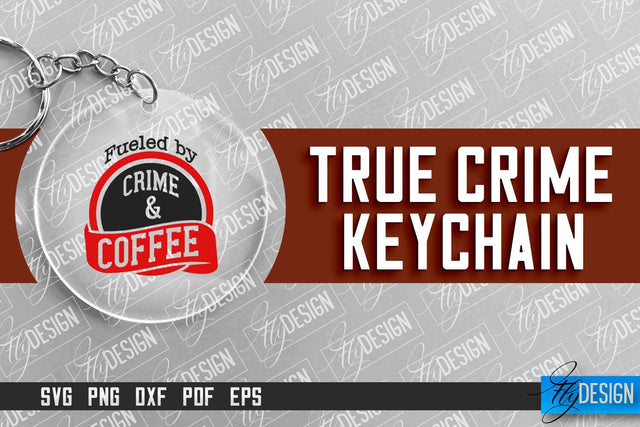 True Crime Keychain SVG | Round Keychain Design | Criminal Quotes SVG SVG Fly Design 