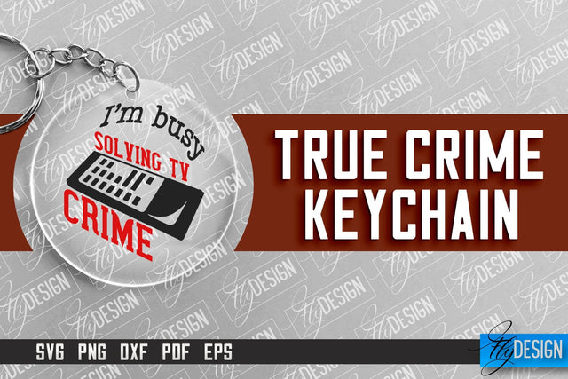 True Crime Keychain SVG | Round Keychain Design | Criminal Quotes SVG SVG Fly Design 