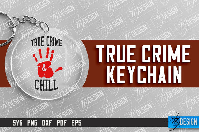 True Crime Keychain SVG | Round Keychain Design | Criminal Quotes SVG SVG Fly Design 