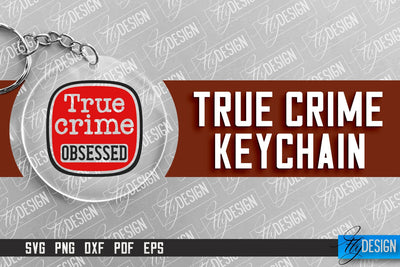 True Crime Keychain SVG | Round Keychain Design | Criminal Quotes SVG SVG Fly Design 