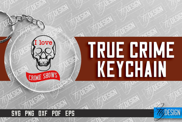 True Crime Keychain SVG | Round Keychain Design | Criminal Quotes SVG SVG Fly Design 