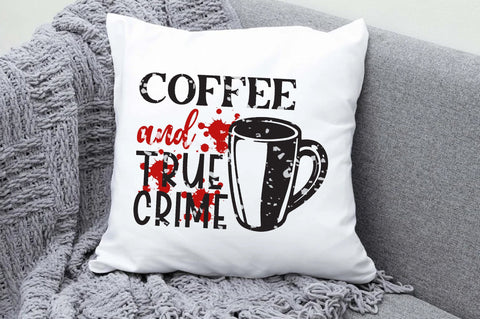 True Crime Sublimation | Coffee & True Crime Sublimation | Halloween sublimation | Downloadable Files Sublimation Jagonath Roy 