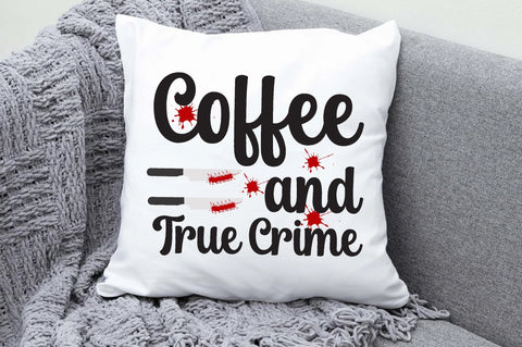 True Crime Sublimation | Coffee & True Crime Sublimation | Halloween sublimation | Downloadable Files Sublimation Jagonath Roy 