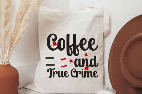 True Crime Sublimation | Coffee & True Crime Sublimation | Halloween sublimation | Downloadable Files Sublimation Jagonath Roy 