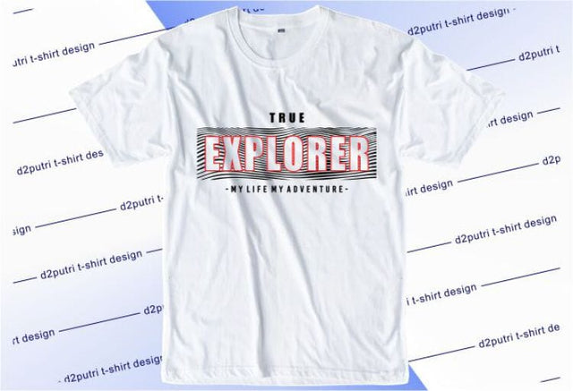 True Explorer SVG, Inspirational Quotes, Motivatinal Quote Sublimation PNG T shirt Designs, Sayings SVG, Positive Vibes, SVG D2PUTRI Designs 