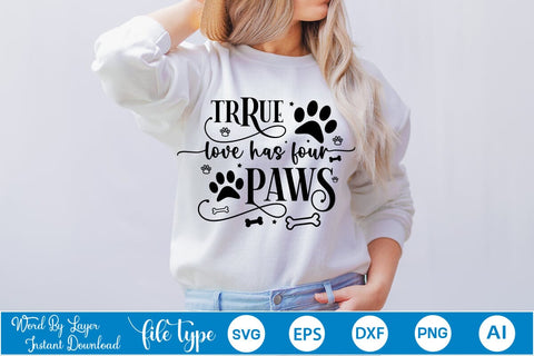 True Love Has Four Paws SVG Design, Dog Bandana Design, Dog SVG Cut File, SVGs,Quotes and Sayings,Food & Drink,On Sale, Print & Cut SVG DesignPlante 503 