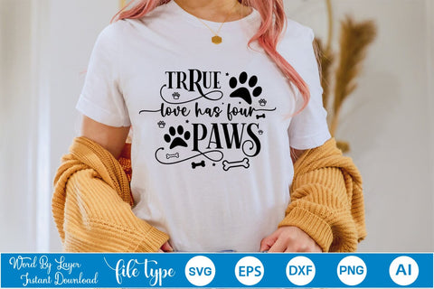 True Love Has Four Paws SVG Design, Dog Bandana Design, Dog SVG Cut File, SVGs,Quotes and Sayings,Food & Drink,On Sale, Print & Cut SVG DesignPlante 503 