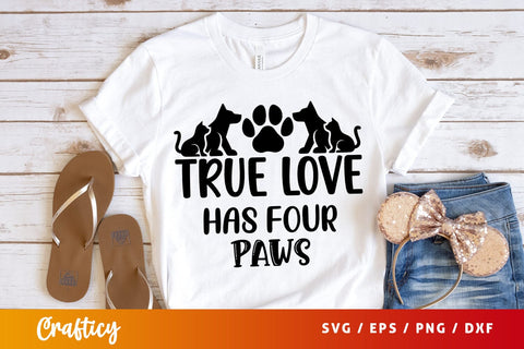 True love has four paws SVG Design SVG Designangry 