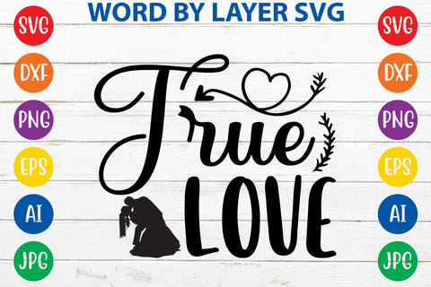 True Love SVG DESIGN SVG Rafiqul20606 
