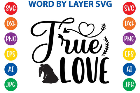True Love SVG DESIGN SVG Rafiqul20606 