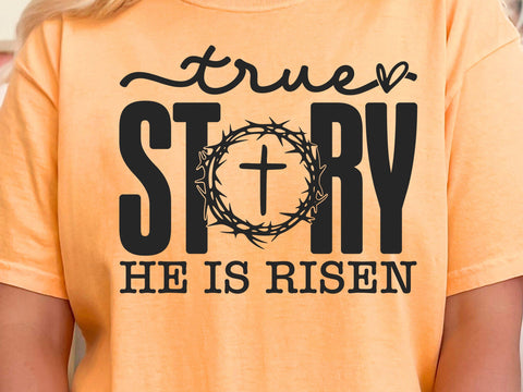 True Story Easter SVG PNG, He Is Risen Svg, Easter Svg, Faith Svg, Jesus Svg, Religious Easter Svg, Christian Svg, Happy Easter Svg SVG DesignDestine 