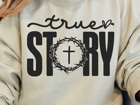 True Story Easter SVG PNG, He Is Risen Svg, Easter Svg, Faith Svg, Jesus Svg, Religious Easter Svg, Christian Svg, Happy Easter Svg SVG DesignDestine 