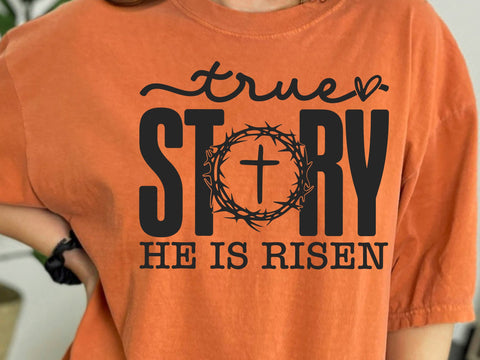 True Story Easter SVG PNG, He Is Risen Svg, Easter Svg, Faith Svg, Jesus Svg, Religious Easter Svg, Christian Svg, Happy Easter Svg SVG DesignDestine 