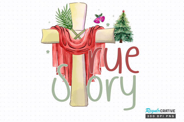 True story png design Sublimation Regulrcrative 