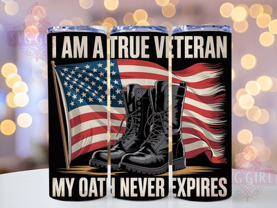 True Veteran Quote 20oz Tumbler Wrap, Oath Never Expires Quote, Veteran's Day Design, Patriotic Sublimation Wrap, Military Veteran Wrap, 20oz Tumbler Design, PNG Tumbler Wrap Sublimation SvggirlplusArt 