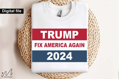 Trump fix America again svg, Trump t-shirt, Trump and flag, Trump president, Trump cut files,Trump again svg, USA Flag svg, Donald trump svg,Trump cut files,Trump Cricut SVG Isabella Machell 