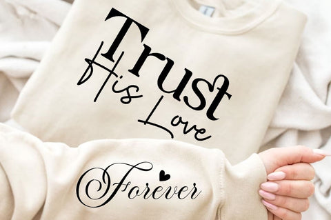 Trust His Love Sleeve SVG Design, Christian Sleeve SVG, Faith SVG Design, Jesus Sleeve SVG SVG Regulrcrative 