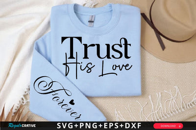 Trust His Love Sleeve SVG Design, Christian Sleeve SVG, Faith SVG Design, Jesus Sleeve SVG SVG Regulrcrative 