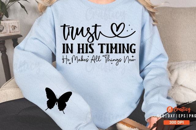 Trust in His Timing He Makes All Things New Sleeve SVG Design SVG Designangry 