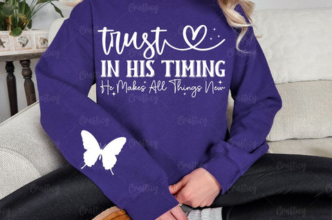 Trust in His Timing He Makes All Things New Sleeve SVG Design SVG Designangry 