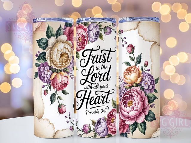 Trust In The Lord Christian Tumbler, Bible Verse Tumbler, Christian Tumbler, Faith Tumbler, Religious Sublimation, Inspirational Tumbler, 20oz Wrap Design Sublimation SvggirlplusArt 