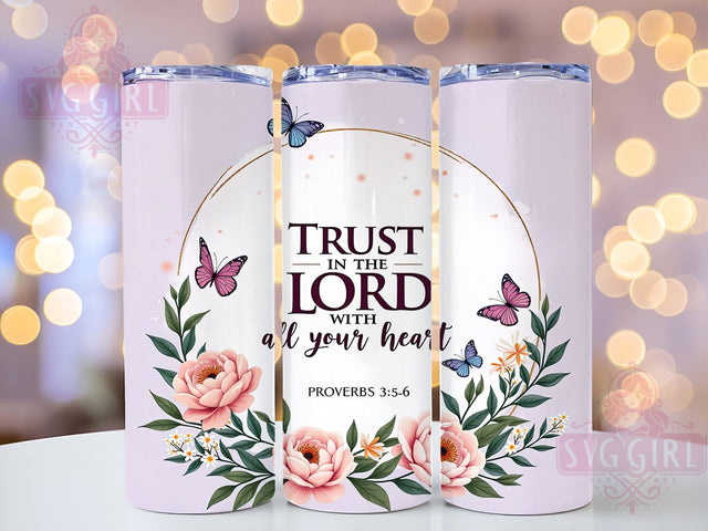 Trust In The Lord Tumbler, Christian Tumbler Wrap, Inspirational Bible Verse Tumbler, 20oz Sublimation Design, Proverbs 35 Tumbler, Faith-Based Drinkware, Religious Quote Tumbler Sublimation SvggirlplusArt 