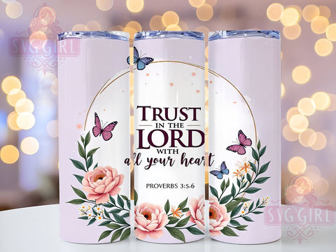 Trust In The Lord Tumbler, Christian Tumbler Wrap, Inspirational Bible Verse Tumbler, 20oz Sublimation Design, Proverbs 35 Tumbler, Faith-Based Drinkware, Religious Quote Tumbler Sublimation SvggirlplusArt 