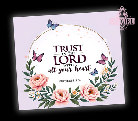 Trust In The Lord Tumbler, Christian Tumbler Wrap, Inspirational Bible Verse Tumbler, 20oz Sublimation Design, Proverbs 35 Tumbler, Faith-Based Drinkware, Religious Quote Tumbler Sublimation SvggirlplusArt 