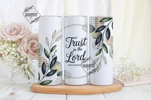 Trust in the Lord Tumbler Wrap Sublimation sassyprint 