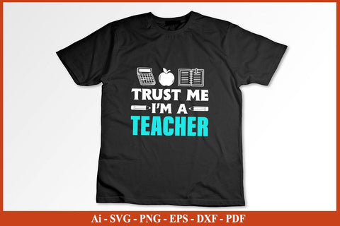 Trust Me I M A Teacher Funny Back To School SVG PNG Craft Cut File SVG SVG Print File 