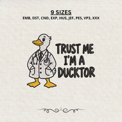 Trust Me I'm a Ducktor Embroidery Design – Funny Duck Doctor Medical Humor Machine Embroidery File Embroidery/Applique DESIGNS PatternFeed8 