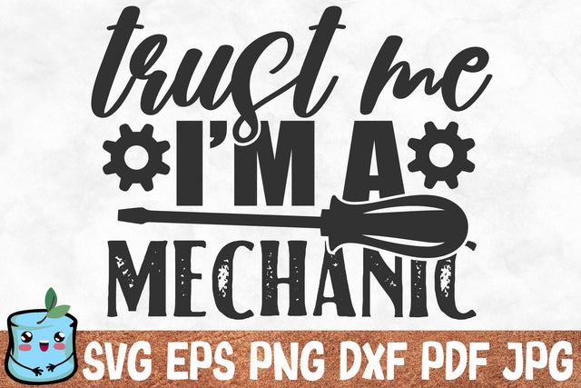 Trust Me I'm A Mechanic SVG MintyMarshmallows 