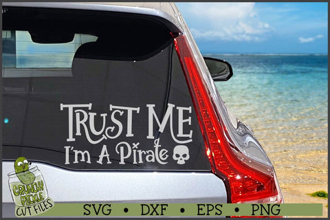 Trust Me I'm a Pirate SVG File SVG Crunchy Pickle 