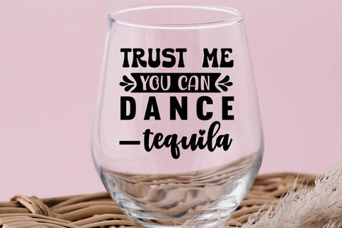 Trust me you can dance tequila SVG Angelina750 