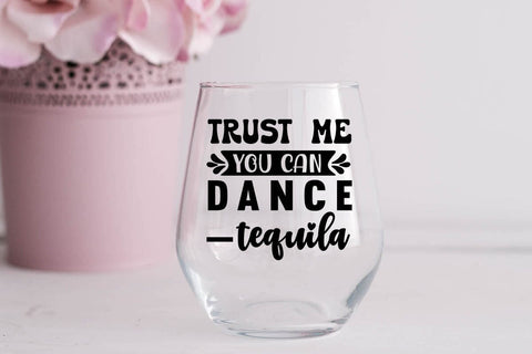 Trust me you can dance tequila SVG Angelina750 