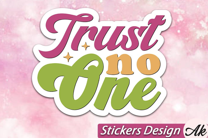Trust no one Stickers Design SVG akazaddesign 