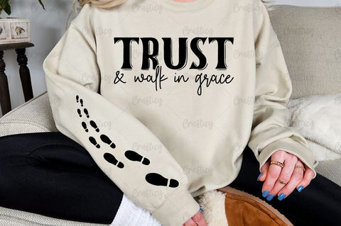 Trust & walk in grace Sleeve SVG Design SVG Designangry 