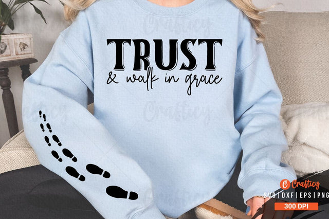 Trust & walk in grace Sleeve SVG Design SVG Designangry 