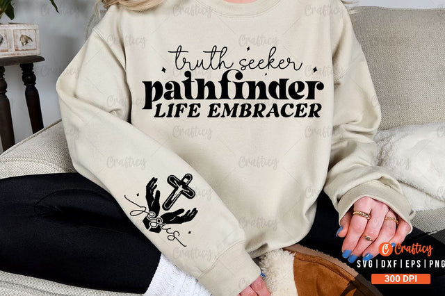 Truth seeker pathfinder life embracer Sleeve SVG Design SVG Designangry 