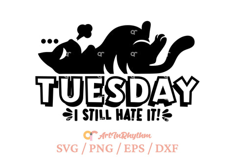Tuesday I still hate it, Funny Sarcastic SVG SVG Artinrhythm shop 