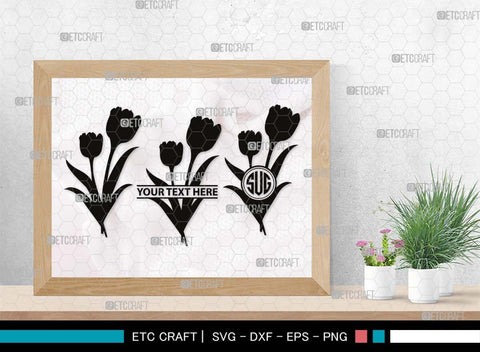 Tulip Flower Monogram, Tulip Flower Silhouette, Tulip Flower SVG, Flower Bouquet Svg, Tulip Svg, Floral Svg, Garden Svg, SB00541 SVG ETC Craft 