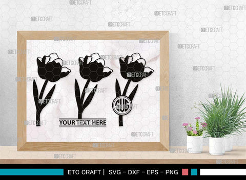 Tulip Flower Monogram, Tulip Flower Silhouette, Tulip Flower SVG, Flower Bouquet Svg, Tulip Svg, Floral Svg, Garden Svg, SB00541 SVG ETC Craft 